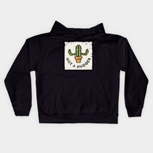 Not a Hugger - Cactus Chic Kids Hoodie